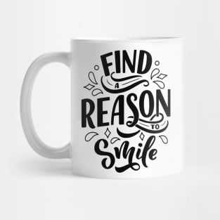 Find a reason to smile - Lettering Mug